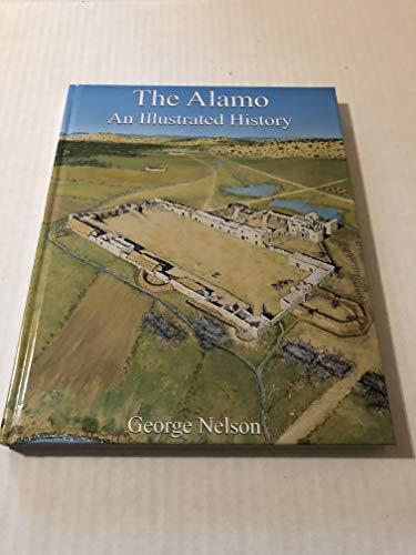 The Alamo: An Illustrated History