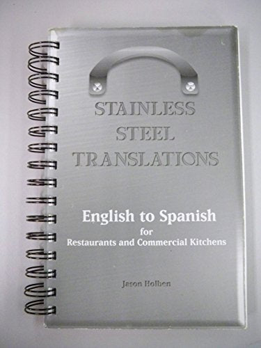 Stainless Steel Translations...English to Spanish for Restaurants and Commercial Kitchens