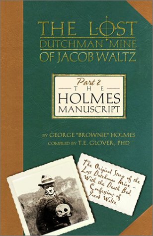 The Holmes Manuscript (The Lost Dutchman Mine of Jacob Waltz, Part 2)