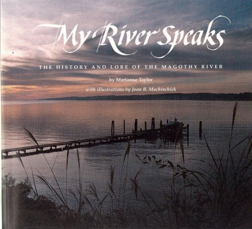 My River Speaks: The History and Lore of the Magothy River
