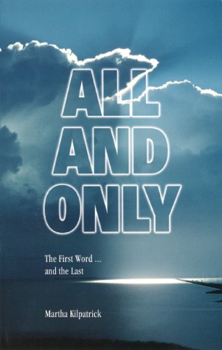 All and Only: The First Word, and the Last