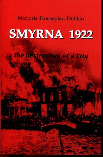 Smyrna 1922: The Destruction of a City