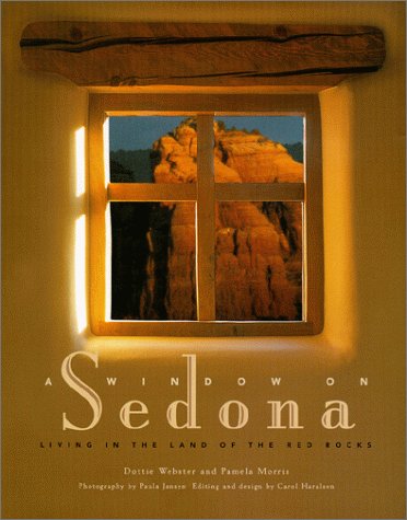 A Window on Sedona: Living in the Land of the Red Rocks