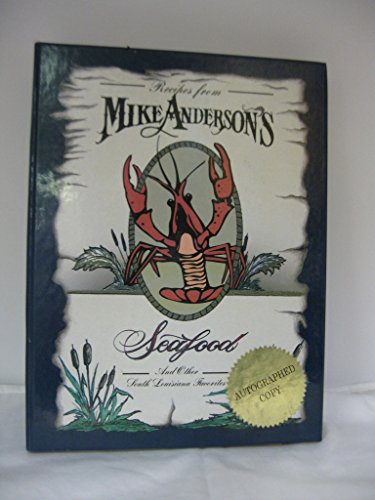 Recipes from Mike Anderson's: Seafood and Other Southern Louisiana Favorites