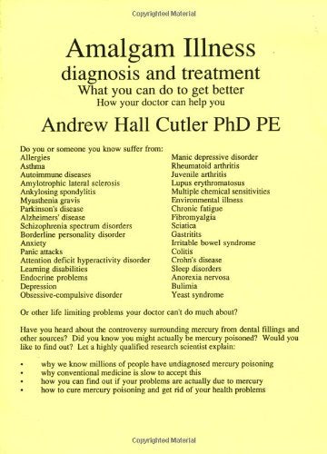 Amalgam Illness: Diagnosis & Treatment: What You Can Do to Get Better, How Your Doctor Can Help You