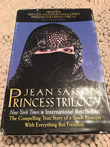 The Princess Trilogy: Boxed Set (Princess; Princess Sultana's Daughters; Princess Sultana's Circle)
