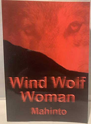 Wind Wolf Woman: The Story of a Medicine Woman