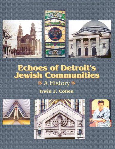 Echoes of Detroit's Jewish Communities: A History