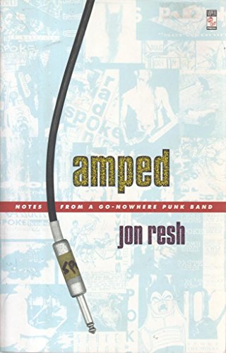 Amped: Notes from a Go-nowhere Punk Band