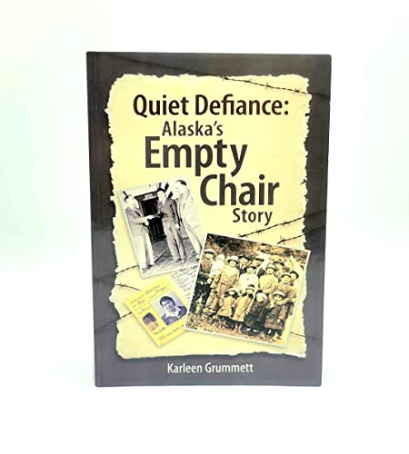 Quiet Defiance : Alaska's Empty Chair Story