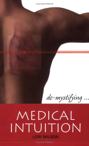 De-mystifying...Medical Intuition