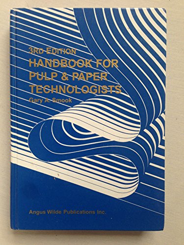 Handbook for Pulp & Paper Technologists (3rd Edition)