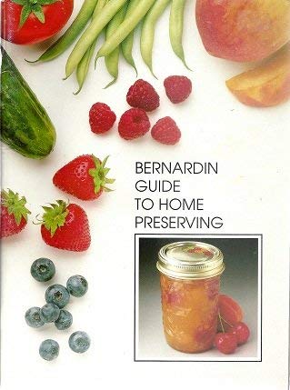 Bernardin Guide to Home Preserving