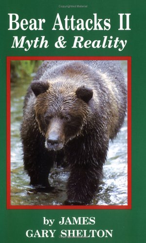 Bear Attacks 2 Myth & Reality