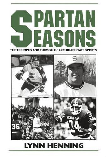 Spartan Seasons: The Triumphs and Turmoil of Michigan State Sports