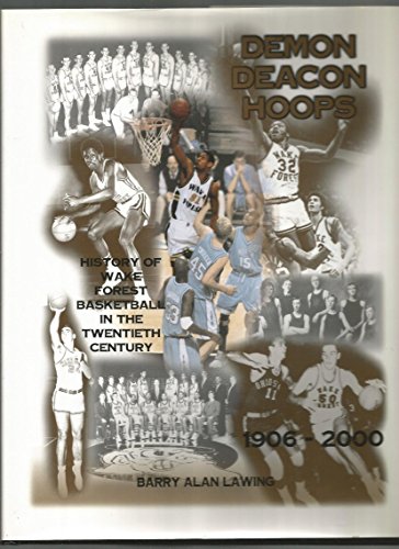 Demon Deacon hoops: History of Wake Forest basketball in the twentieth century, 1906-2000