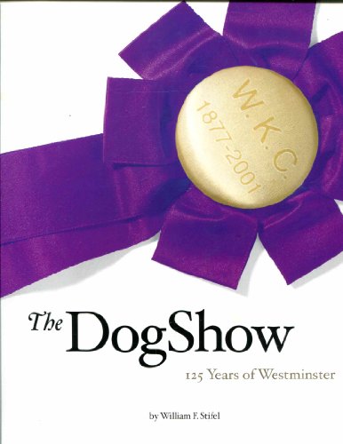 The Dog Show 125 Years of Westminster