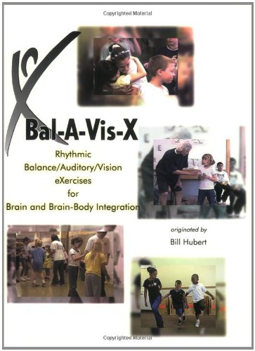 Bal-A-Vis-X : Rhythmic Balance/Auditory/Vision eXercises for Brain and Brain-Body Integration