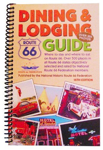 Route 66 Dining & Lodging Guide - 16th Edition [Spiral-Bound]
