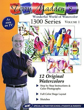 Cover of Terry Madden's Wonderful World of Watercolor: 1300 Series (Volume 1) by Terry Madden, paperback Book