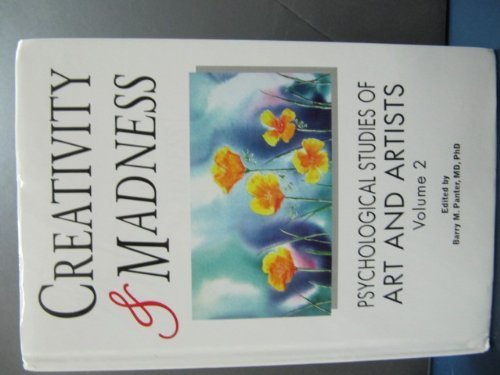 Creativity and Madness Psychological Studies of Art and Artists Volume 2