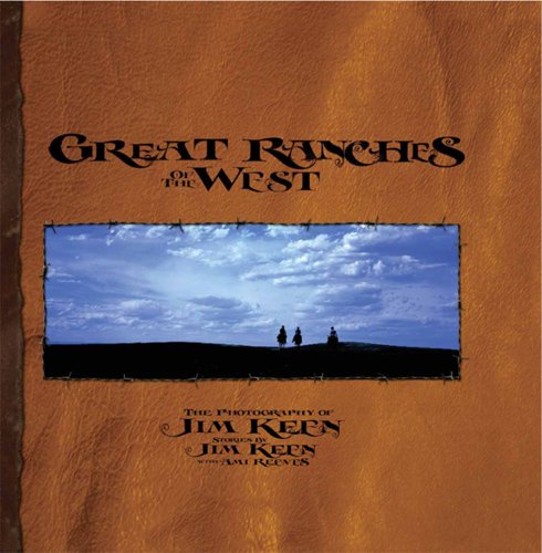 Cover of Great Ranches of the West by Jim Keen with Ami Reeves, Hardcover Book