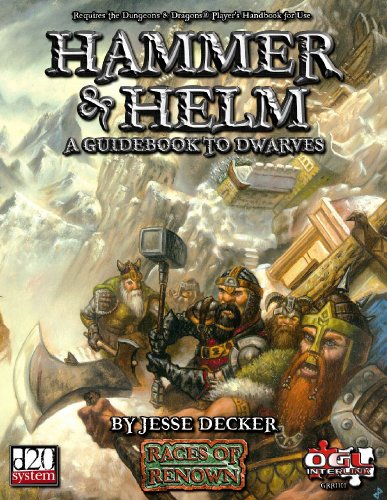 Hammer & Helm: A Guidebook To Dwarves (Races of Renown)