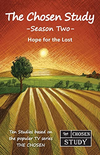 The Chosen Study, Season Two: Hope for the Lost