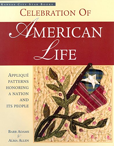Celebration of American Life: Applique Patterns Honoring a Nation and Its People
