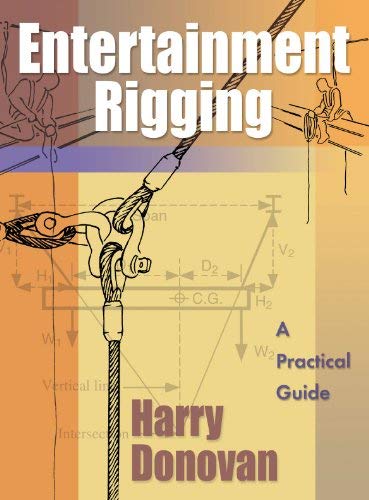 Entertainment Rigging: A Practical Guide