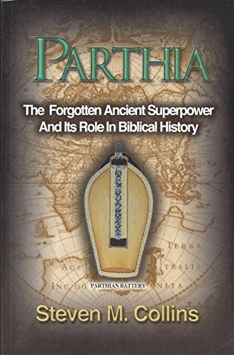 Parthia: The Forgotten Ancient "Superpower" and Its Role in Biblical History (The Lost Tribes of Israel, 3)