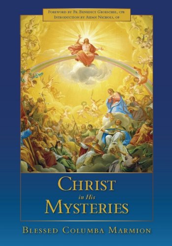 Christ in His Mysteries by Blessed Columba Marmion (2008-11-01)