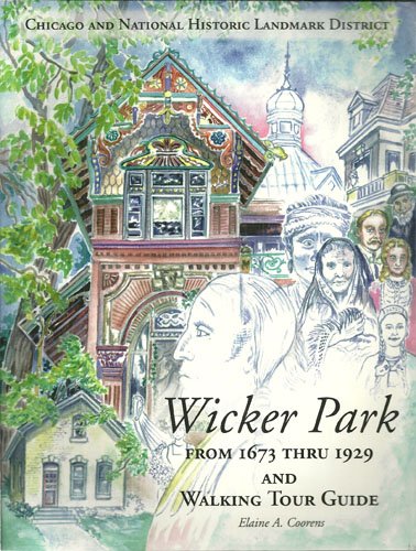 Wicker Park: From 1673 thru 1929 and Walking tour guide