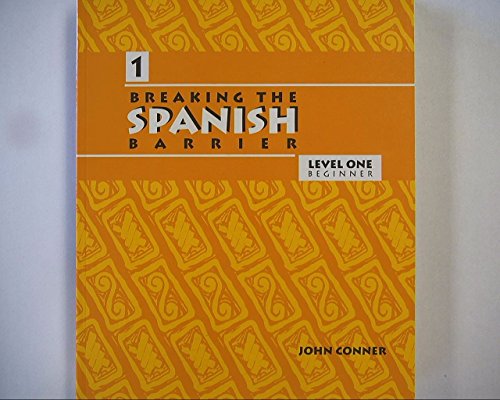 Breaking the Spanish Barrier, Level One Beginner, 9780972857093, 0972857095