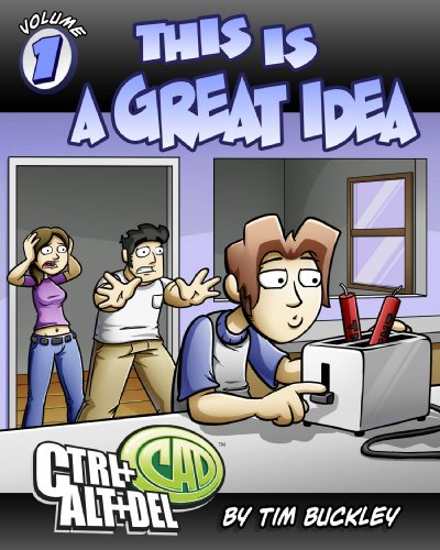 Ctrl+Alt+Del Volume 1: This is a Great Idea