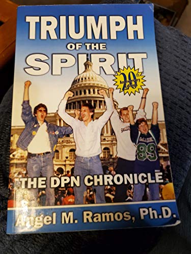 Triumph of the Spirit: The DPN Chronicle