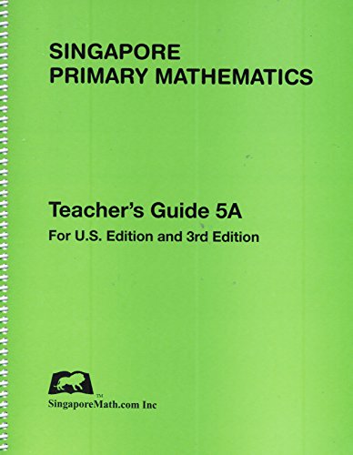 Singapore Primary Mathematics, Teacher's Guide 5A, U.S. Edition & 3rd Edition