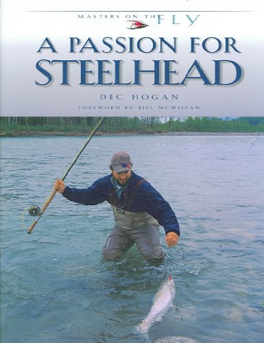 A Passion for Steelhead (Masters on the Fly series)