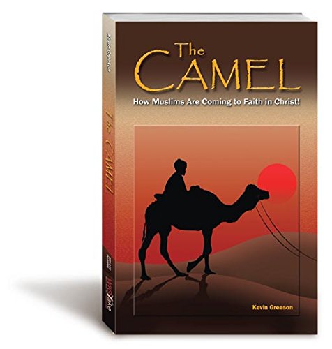 The Camel: How Muslims Are Coming To Faith In Christ