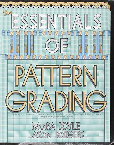 Essentials of Pattern Grading : The Projection of Cartesian Coordinates into a Spherical Geometry of Fractal Order 2.5 Using Collinear Scaling As the Algebraic Matrix-- Clarified