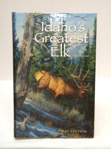 Idaho's Greatest Elk