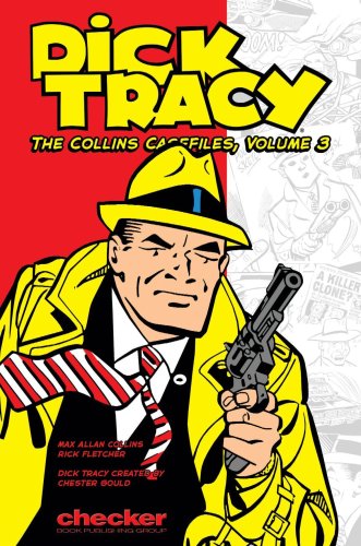 Dick Tracy: The Collins Casefiles, Vol. 3 (Dick Tracy: the Collins Casefiles (Graphic Novels))