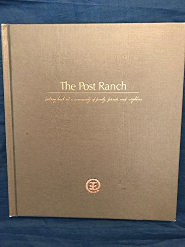 The Post Ranch: Looking Back at a Community of Family, Friends, and Neighbors