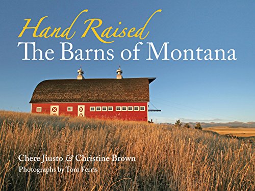 Hand Raised: The Barns of Montana
