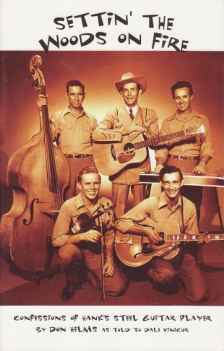 SETTIN' THE WOODS ON FIRE: Confessions of Hank's Steel Guitar Player