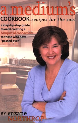 A Medium's Cookbook: Recipes for The Soul