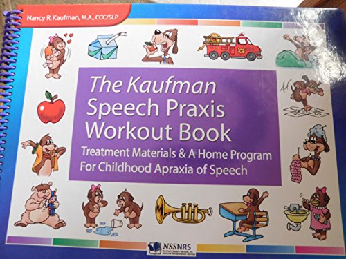 Cover of The Kaufman Speech to Language Protocol Workout Book by M.A., CCC/SLP Nancy R. Kaufman, Spiral-bound Book