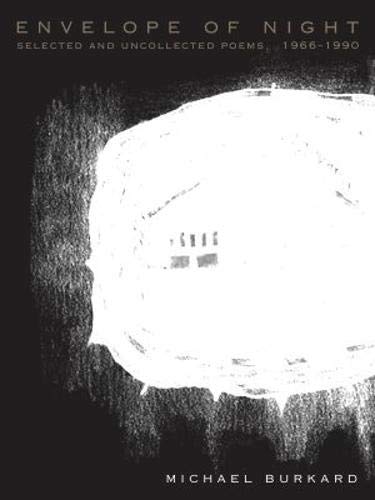 Envelope of Night: Selected and Uncollected Poems, 1966-1990
