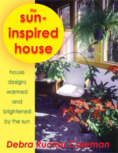 The Sun-Inspired House: House Designs Warmed and Brightened by the Sun