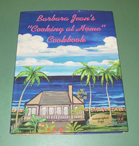 Barbara Jean's Cooking at Home Cookbook